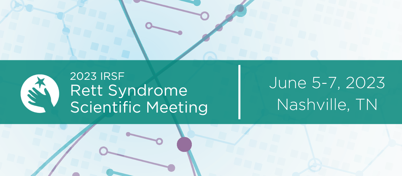 2023 IRSF Rett Syndrome Scientific Meeting