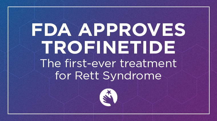 FDA approves Trofinetide to treat Rett syndrome